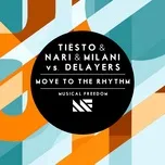 Nghe ca nhạc Move To The Rhythm (Single) - Tiesto, Nari & Milani, Delayers