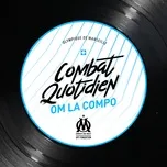 Ca nhạc Combat Quotidien (Single) - OM La Compo, Kemmler, Hatik, V.A