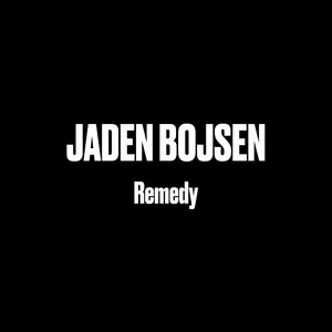 Remedy (Single) - Jaden Bojsen