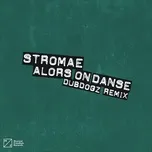 Nghe nhạc Mp3 Alors On Danse (DubDogz Remix) (Single) miễn phí