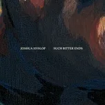 Such Bitter Ends (Single) - Joshua Hyslop