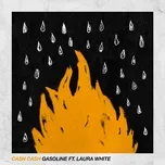 Nghe nhạc Gasoline (Single) - Cash Cash, Laura White