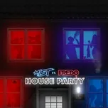 Tải nhạc House Party (Single) - MIST, Fredo