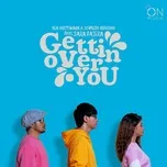 Nghe nhạc Gettin Over You (Single) - Eka Gustiwana, Osvaldo Nugroho, Sara Fajira