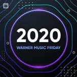 Nghe và tải nhạc hot Warner Music Friday 2020 trực tuyến