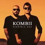 Nghe ca nhạc Ochronie Nas (Single) - Kombii