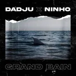 Ca nhạc Grand Bain (Single) - Dadju