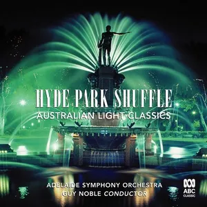 Hyde Park Shuffle: Australian Light Music - Adelaide Symphony Orchestra