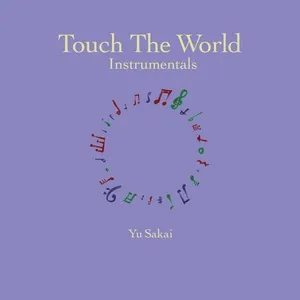 Touch The World Instrumentals - Yu Sakai