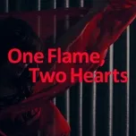 Tải nhạc hot One Flame, Two Hearts (Single)