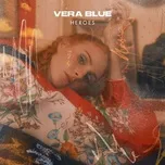 Heroes (Single) - Vera Blue