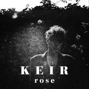 Rose (Single) - Keir