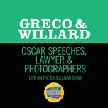 Nghe nhạc Oscar Speeches, Lawyer & Photographers (Live On The Ed Sullivan Show, Octorber 20, 1963) (Single) - Greco & Willard