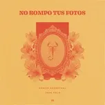 Ca nhạc No Rompo Tus Fotos (Single) - Juan Solo