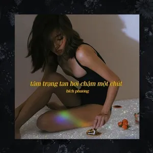 tâm trạng tan hơi chậm một chút (EP) - Bích Phương