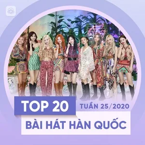 Top 20 Bài Hát Hàn Quốc Tuần 25/2020 - V.A