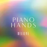 Ca nhạc Believe (Piano Version) (Single) - Piano Hands