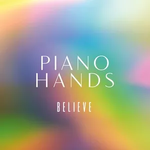 Believe (Piano Version) (Single) - Piano Hands