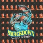 Nghe nhạc Smackdown (Single) - Sueco The Child, TOKYO'S REVENGE