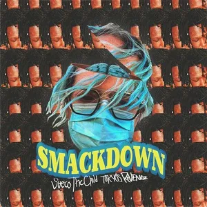 Smackdown (Single) - Sueco The Child, TOKYO'S REVENGE