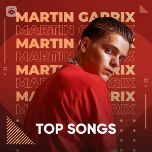 Những Bài Hát Hay Nhất Của Martin Garrix - Martin Garrix
