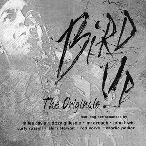 Bird Up: The Originals - Charlie Parker