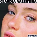 Nghe nhạc Seven (Single) - Claudia Valentina