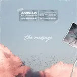 Nghe nhạc The Message (Single) - Axollo