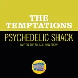 Ca nhạc Psychedelic Shack (Live On The Ed Sullivan Show, April 5, 1970) (Single) - The Temptations