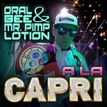 Nghe ca nhạc A La Capri (Single) - Mr. Pimp-Lotion
