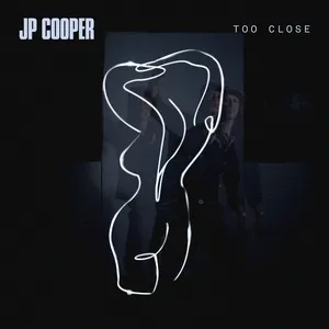 Too Close (EP) - JP Cooper