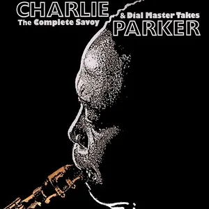 The Complete Savoy & Dial Master Takes - Charlie Parker