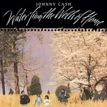 Nghe nhạc Water From The Wells Of Home - Johnny Cash