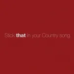Nghe ca nhạc Stick That In Your Country Song (Single) - Eric Church