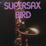 Download nhạc hay Supersax Plays Bird Mp3 chất lượng cao