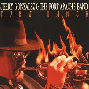 Fire Dance (EP) - Jerry Gonzales, The Fort Apache Band