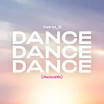 Nghe và tải nhạc hay Dance Dance Dance (Acoustic) (Single) miễn phí về điện thoại