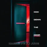 Nghe nhạc Kick Down The Door (Single) - Harris J.