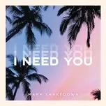 Nghe nhạc hay I Need You (Single) Mp3 trực tuyến