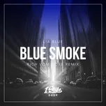 Tải nhạc Blue Smoke (Rich Vom Dorf Remix) (Single) - Lia Blue