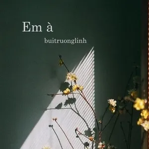 Em À (Single) - Bùi Trường Linh