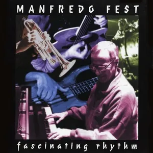 Fascinating Rhythm - Manfredo Fest