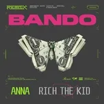 Nghe nhạc Bando (Remix) (Single) - Anna, Rich The Kid