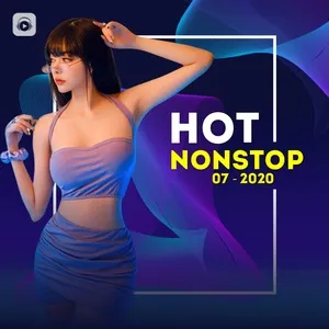 Nhạc Nonstop Hot Tháng 07/2020 - DJ