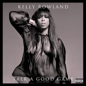 Talk A Good Game (Deluxe) - Kelly Rowland