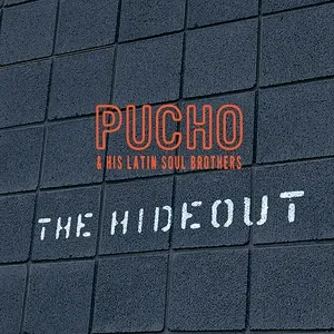 The Hideout - Pucho And The Latin Soul Brothers