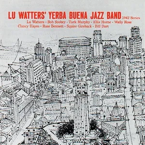 1942 Series - Lu Watters' Yerba Buena Jazz Band