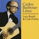 Download nhạc hot Plays The Music Of Luiz Bonfa  Cole Porter Mp3 chất lượng cao