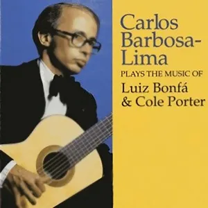 Plays The Music Of Luiz Bonfa  Cole Porter - Carlos Barbosa Lima