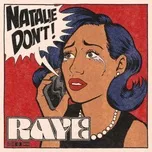 Ca nhạc Natalie Don’t (Single) - Raye
